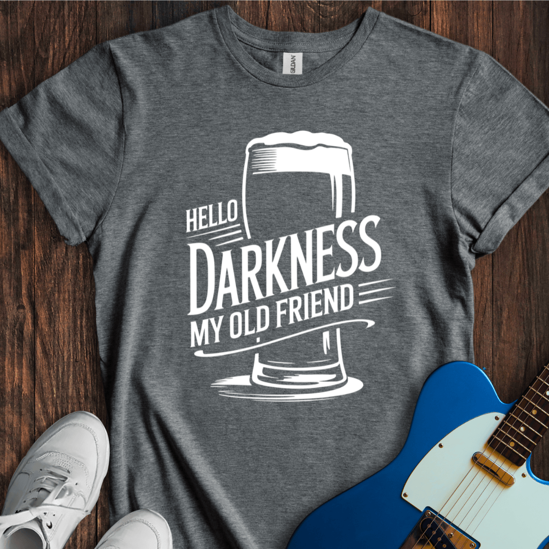Hello Darkness, My Old Friend (Beer) T-Shirt