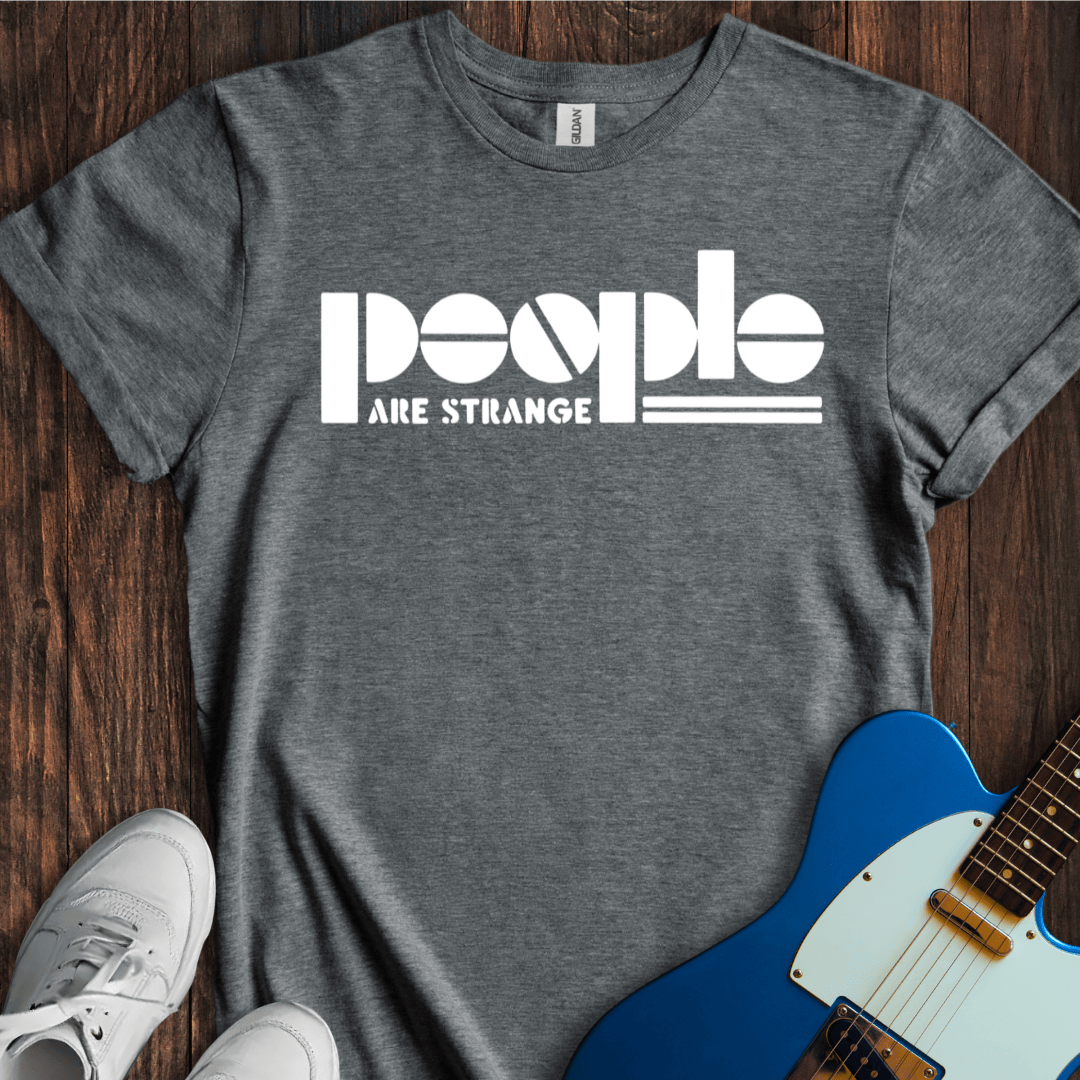 People Are Strange (II) T-Shirt