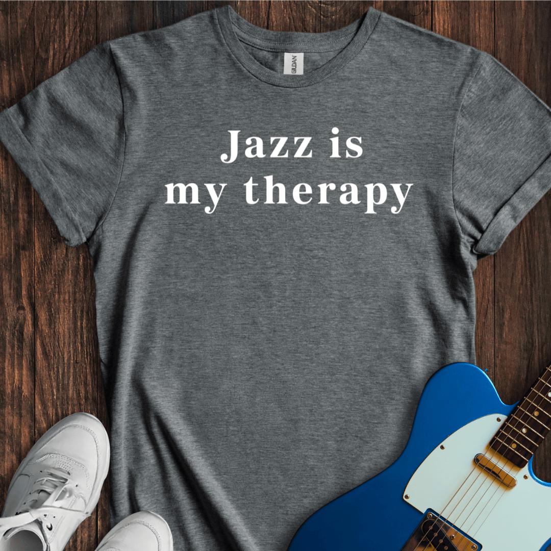 Jazz Is My Therapy T-Shirt