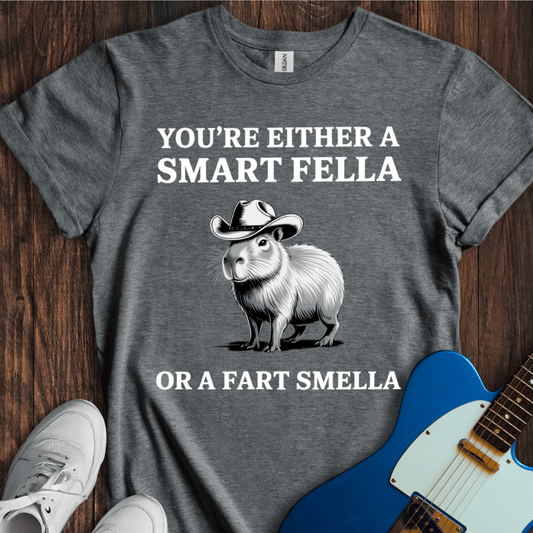 Smart Fella, Or Fart Smella? T-Shirt