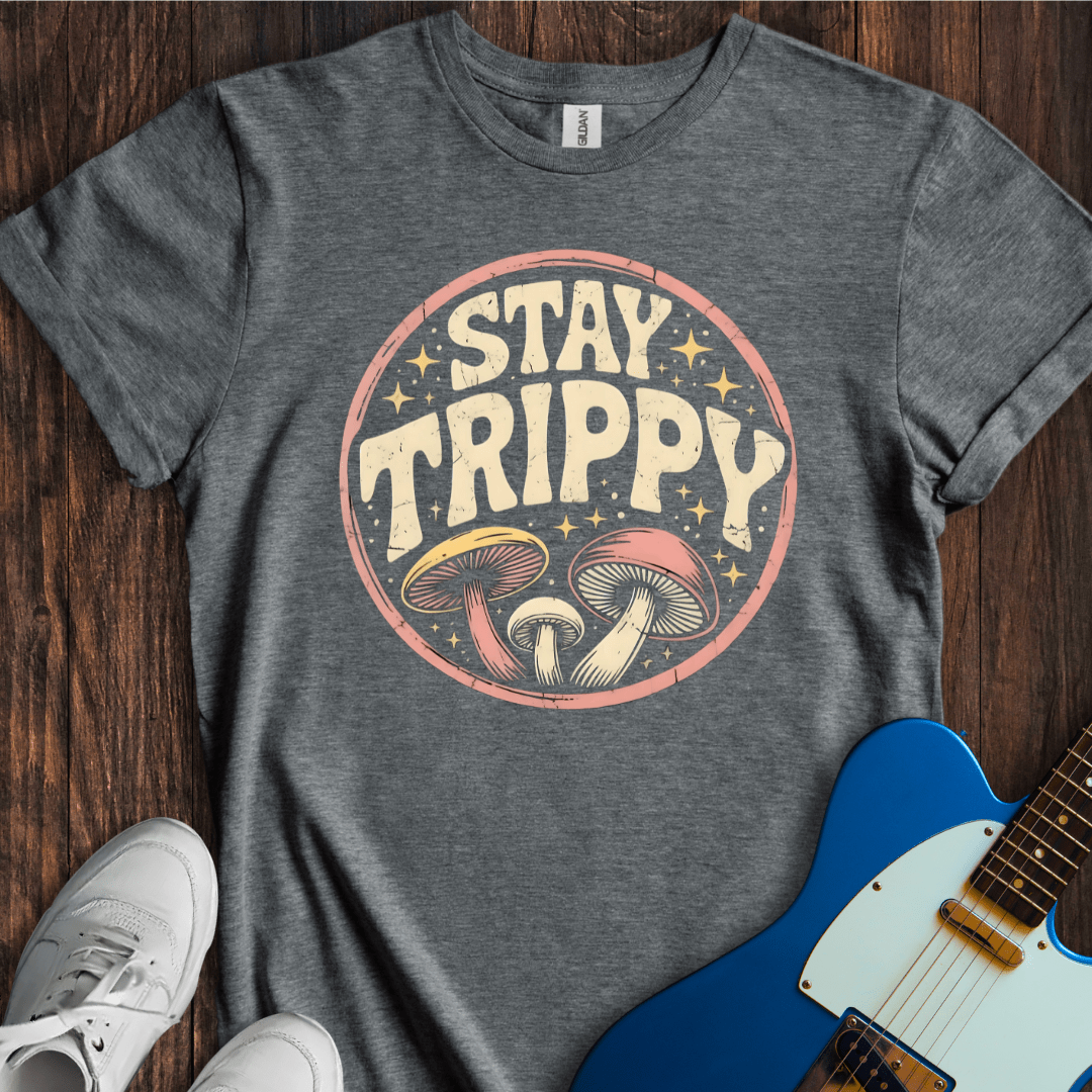 Stay Trippy T-Shirt