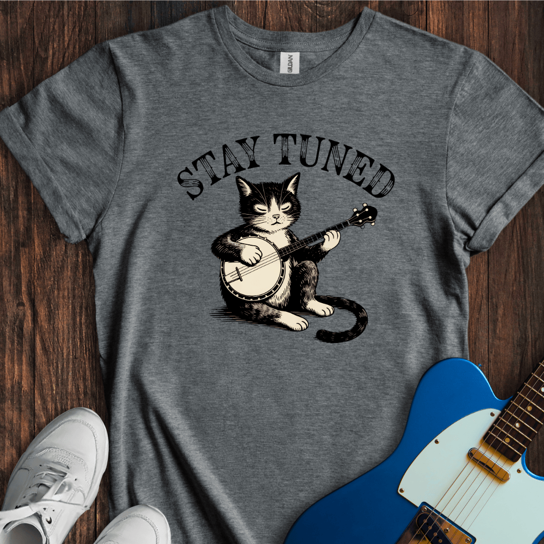 Stay Tuned (I) T-Shirt
