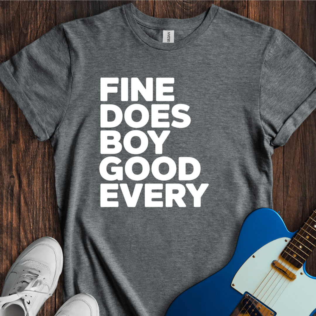 Every Good Boy Does Fine T-Shirt