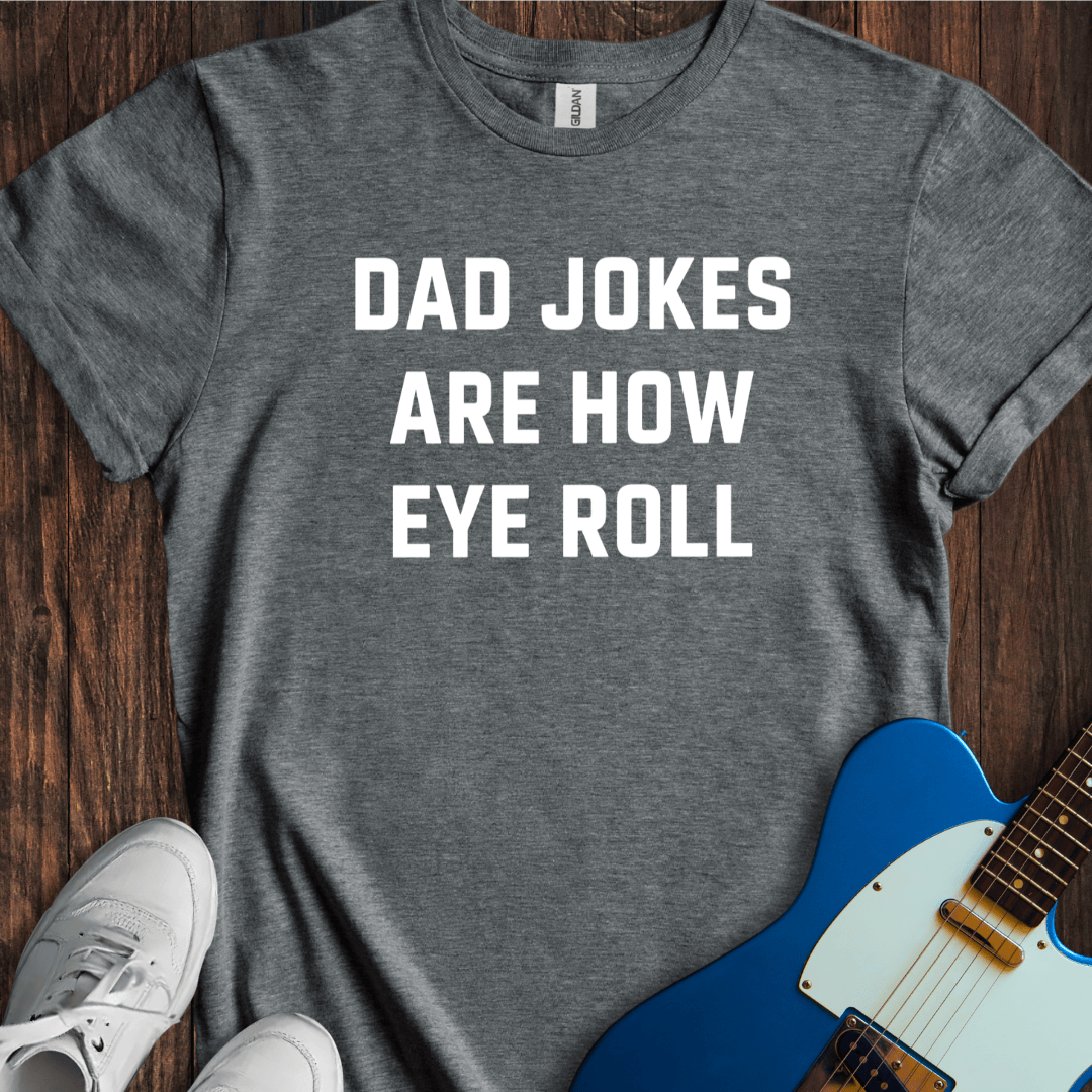 Dad Jokes (Eye Roll) T-Shirt