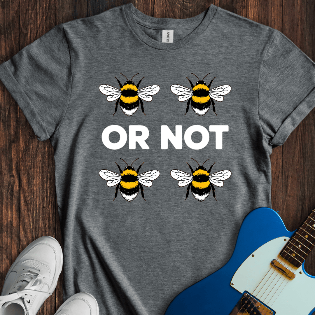 Two Bees Or Not Two Bees? T-Shirt