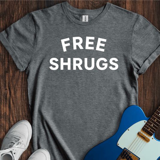 Free Shrugs T-Shirt