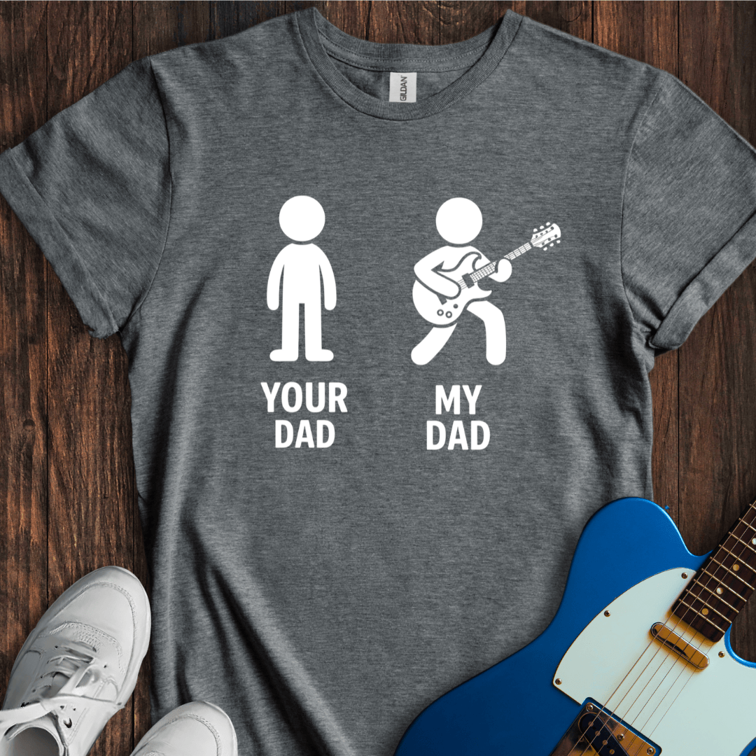 Your Dad vs. My Dad (Electric Guitar) T-Shirt