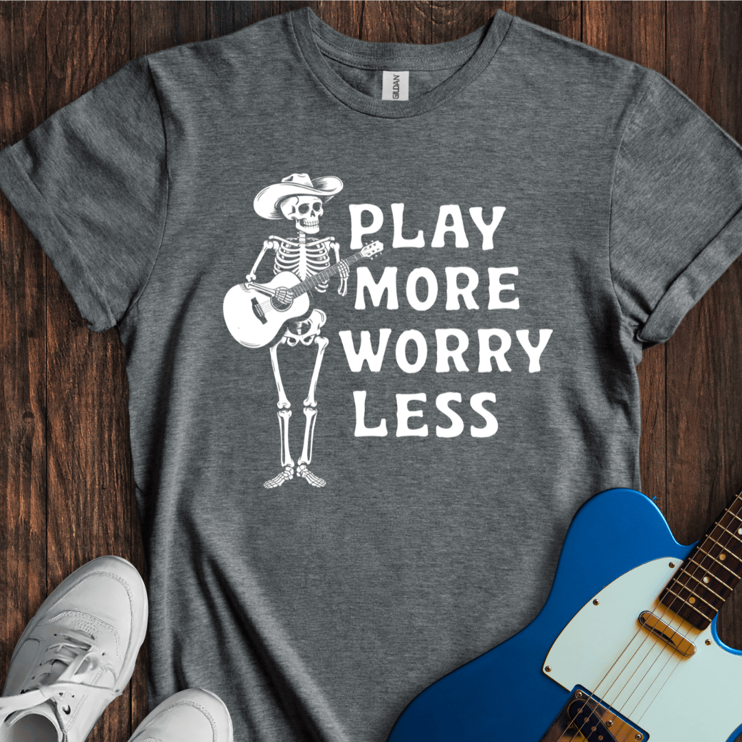 Play More, Worry Less (II) T-Shirt