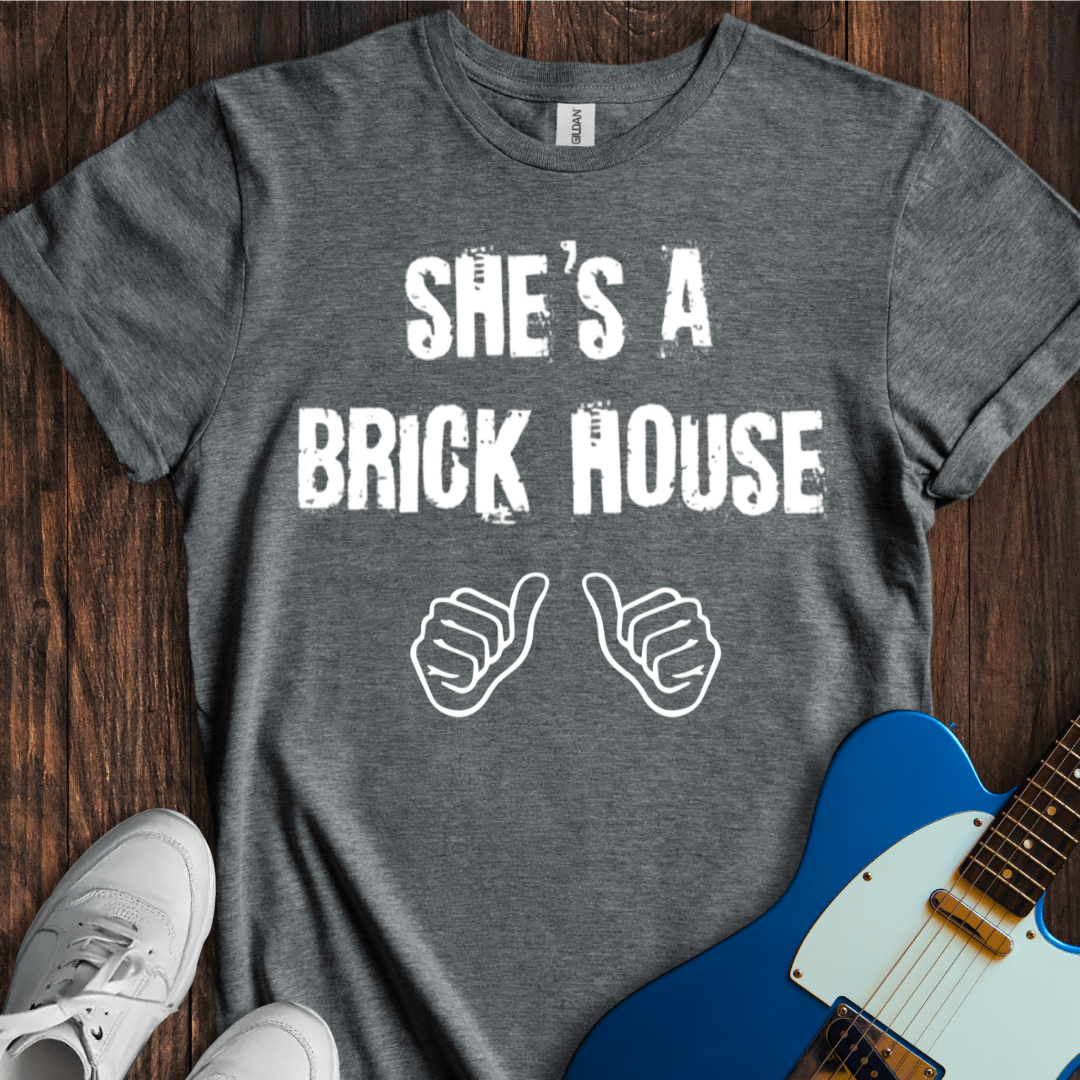 She's A Brick House (III) T-Shirt