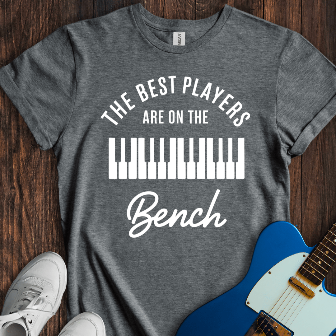 The Best Players... (Piano) T-Shirt