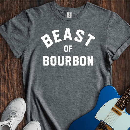 Beast Of Bourbon T-Shirt
