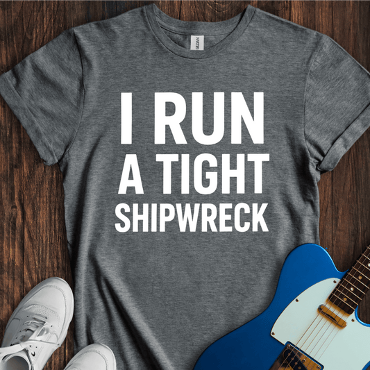 A Tight Shipwreck T-Shirt