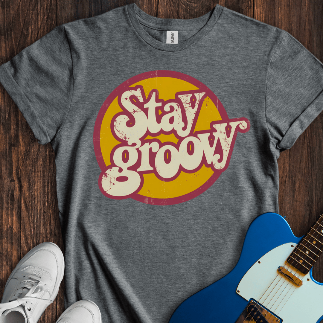 Stay Groovy T-Shirt