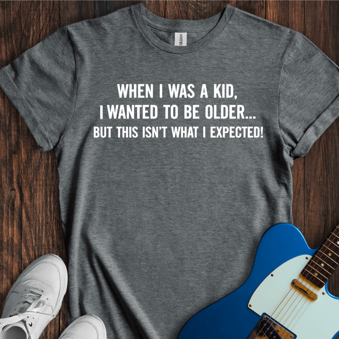 When I Was A Kid... T-Shirt