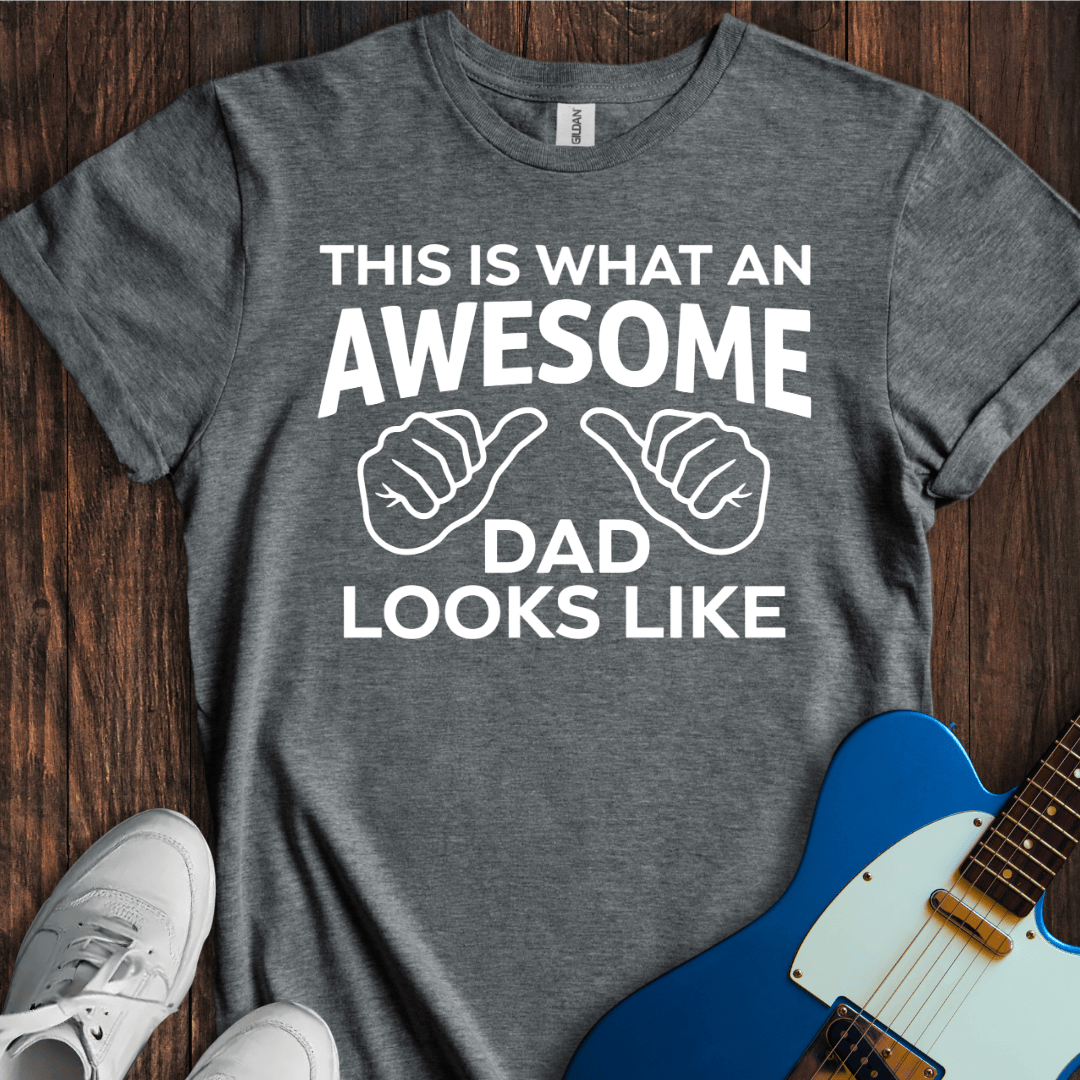 An Awesome Dad T-Shirt